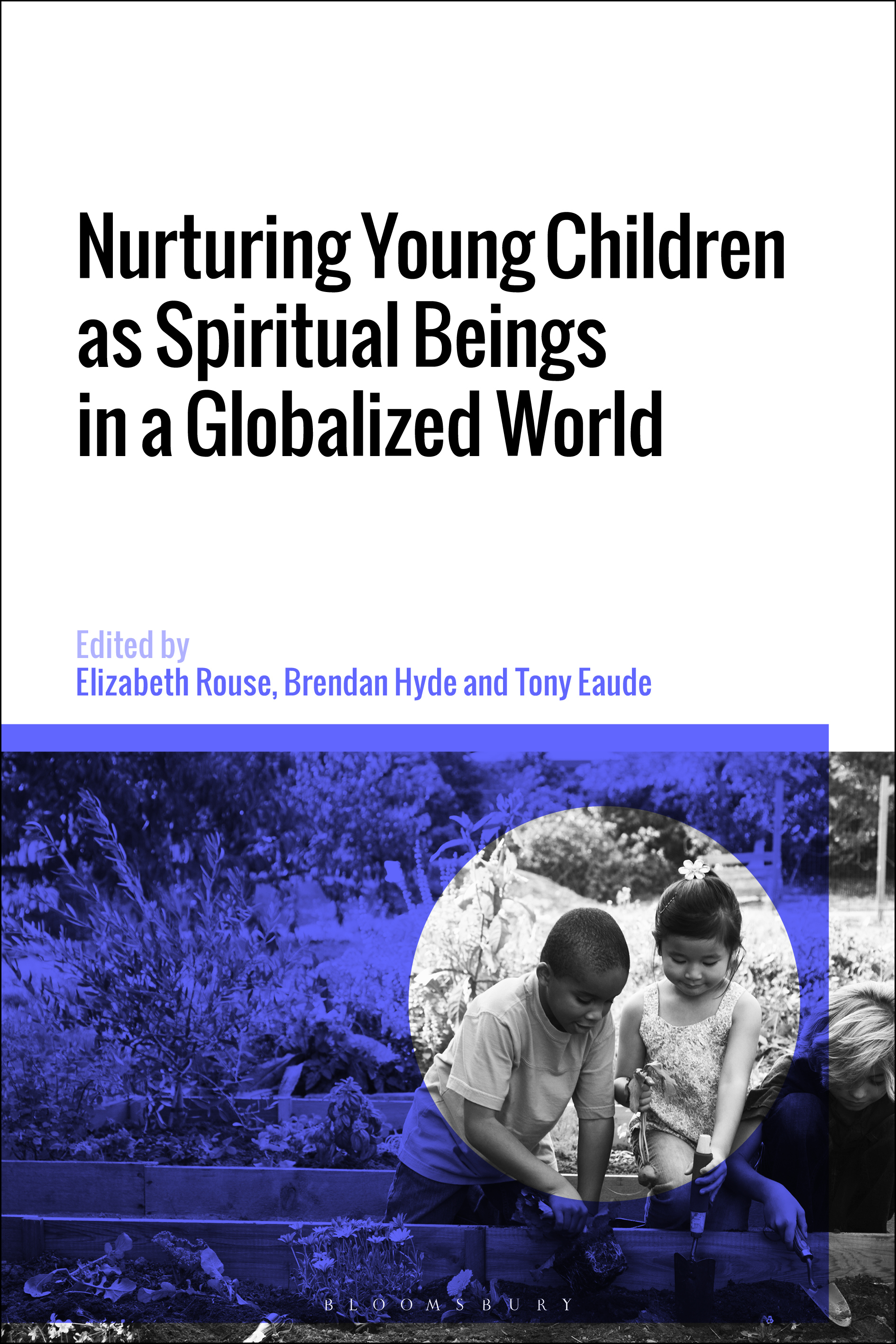 Nurturing Young Children as Spiritual Beings in a Globalized World - Book - 2025