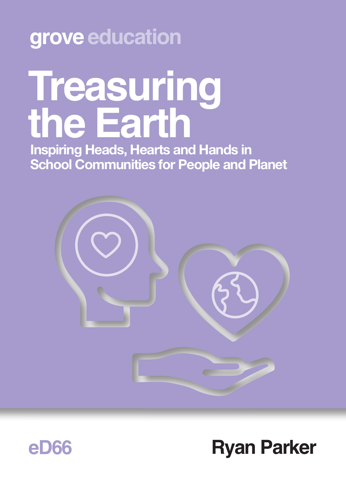 Treasuring the Earth: Inspiring Heads, Hearts and Hands in School Communities for People and Planet - Book - 2026